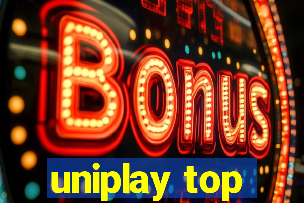 uniplay top